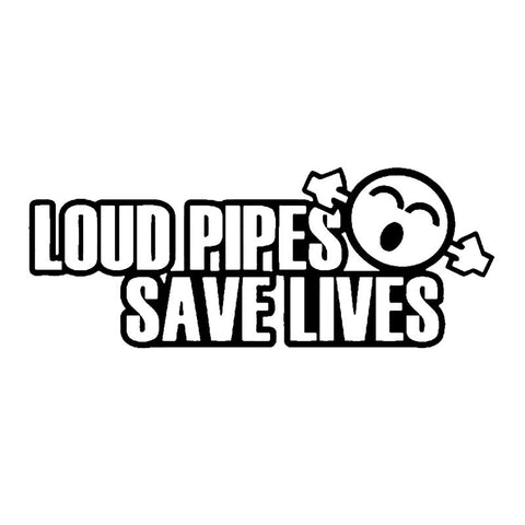 JDM Decal - LOUD PIPES SAVE LIVES